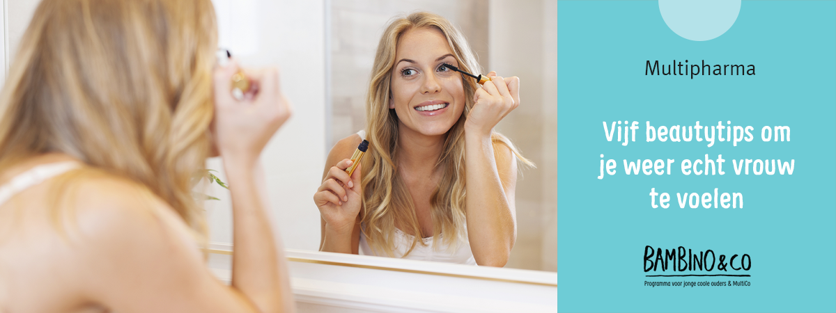 5 beautytips om je weer echt vrouw te voelen